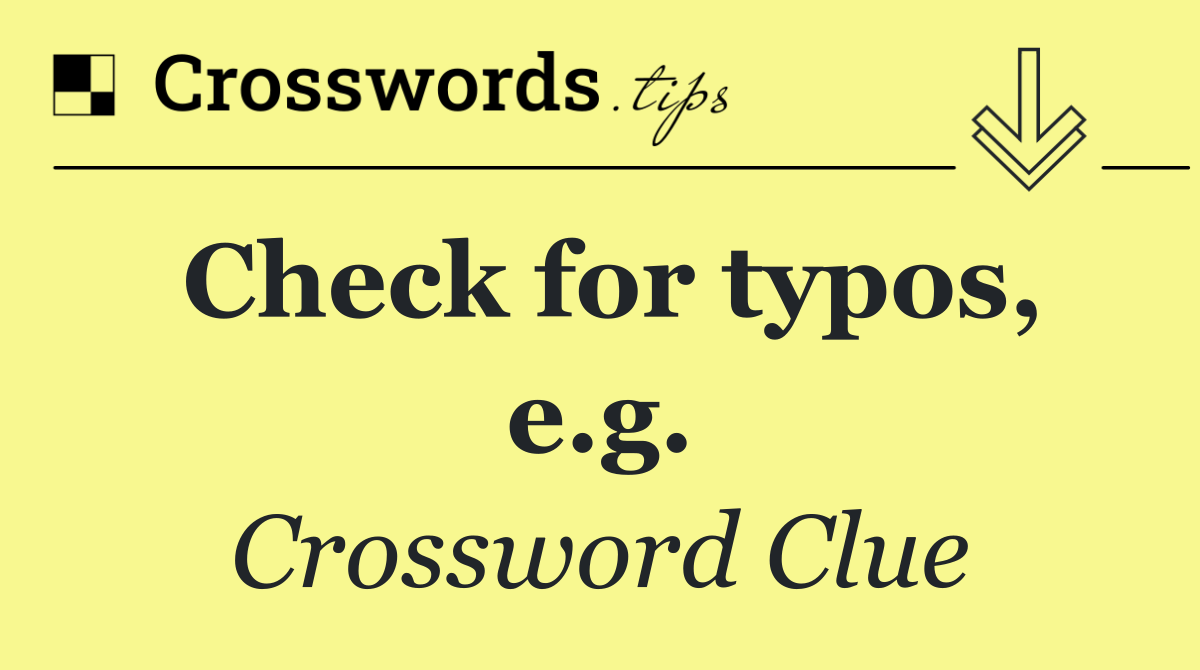 Check for typos, e.g.