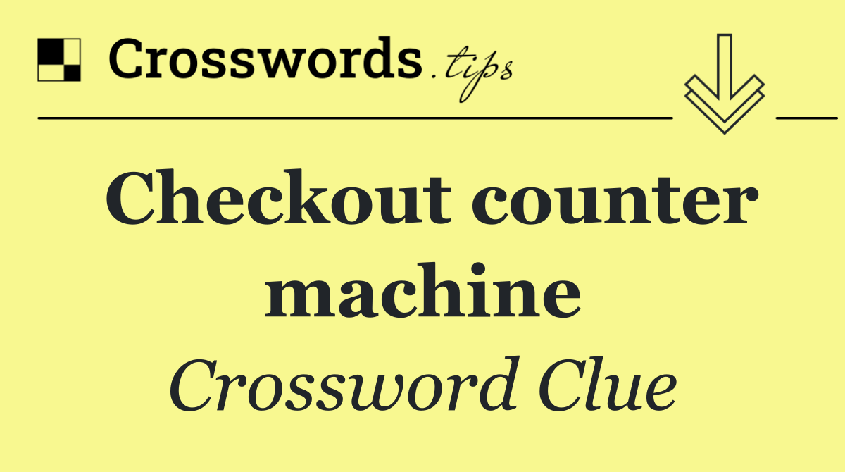 Checkout counter machine