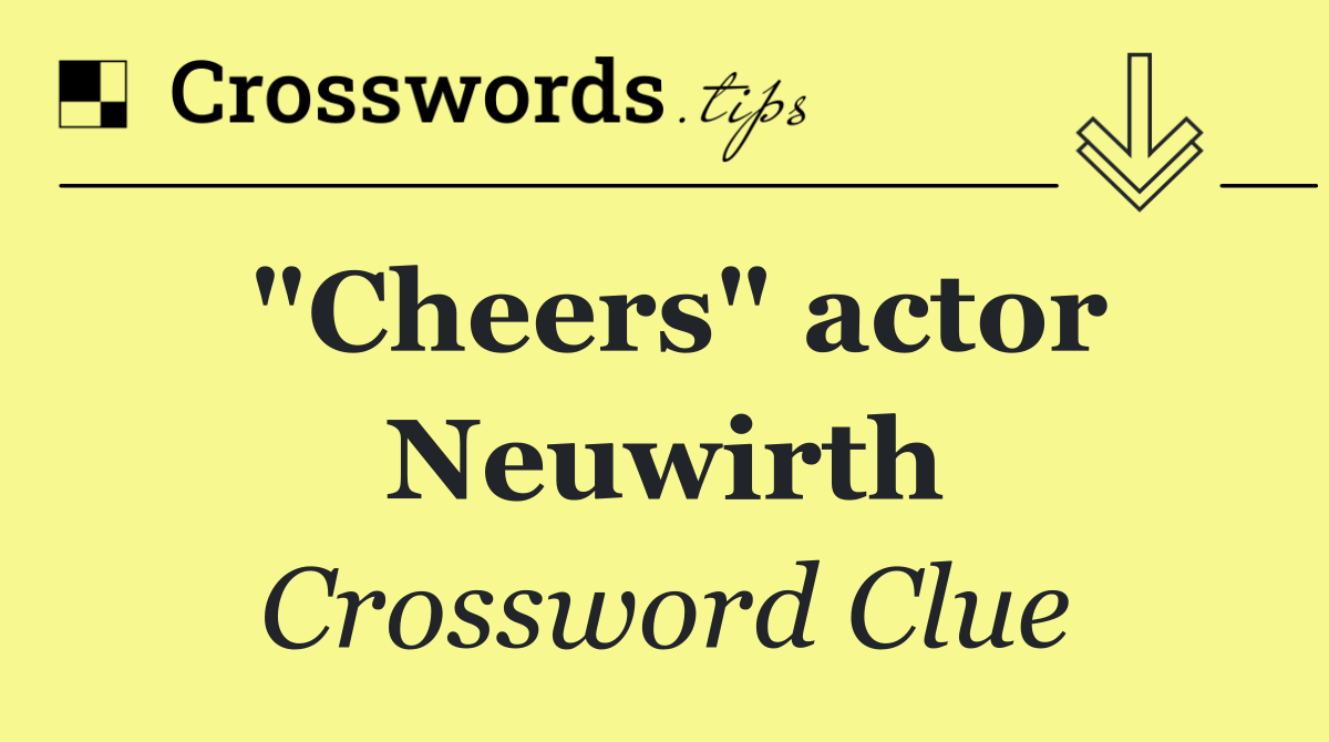 "Cheers" actor Neuwirth