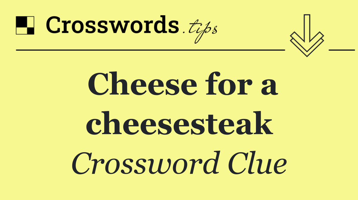 Cheese for a cheesesteak