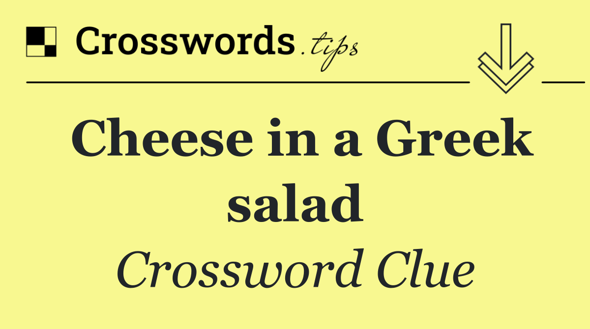Cheese in a Greek salad