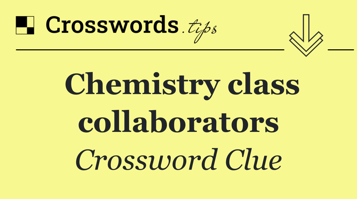 Chemistry class collaborators