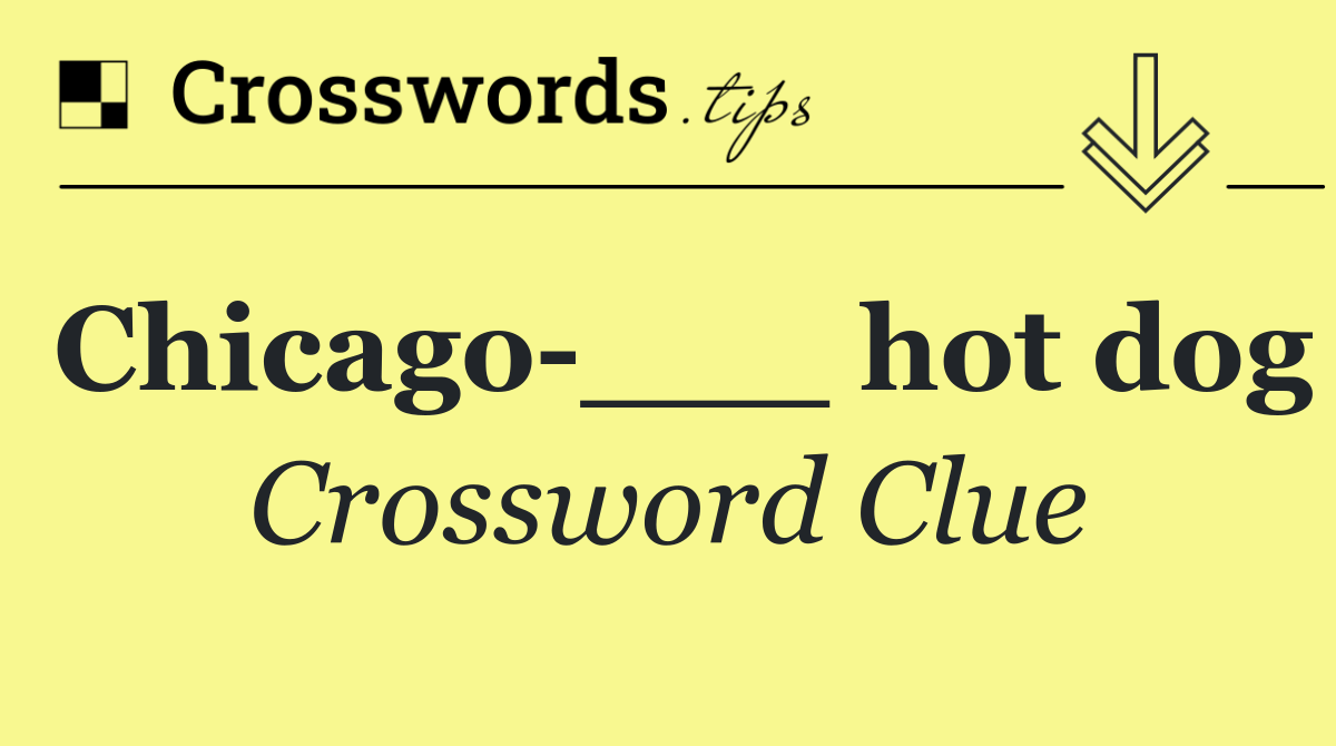 Chicago ___ hot dog