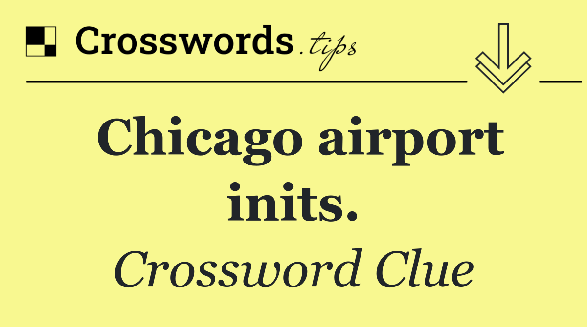 Chicago airport inits.