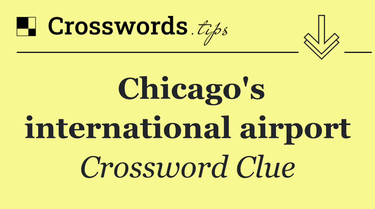 Chicago's international airport