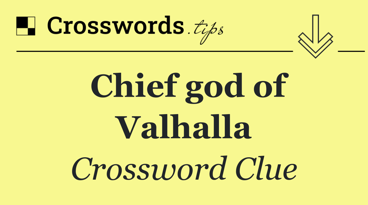 Chief god of Valhalla