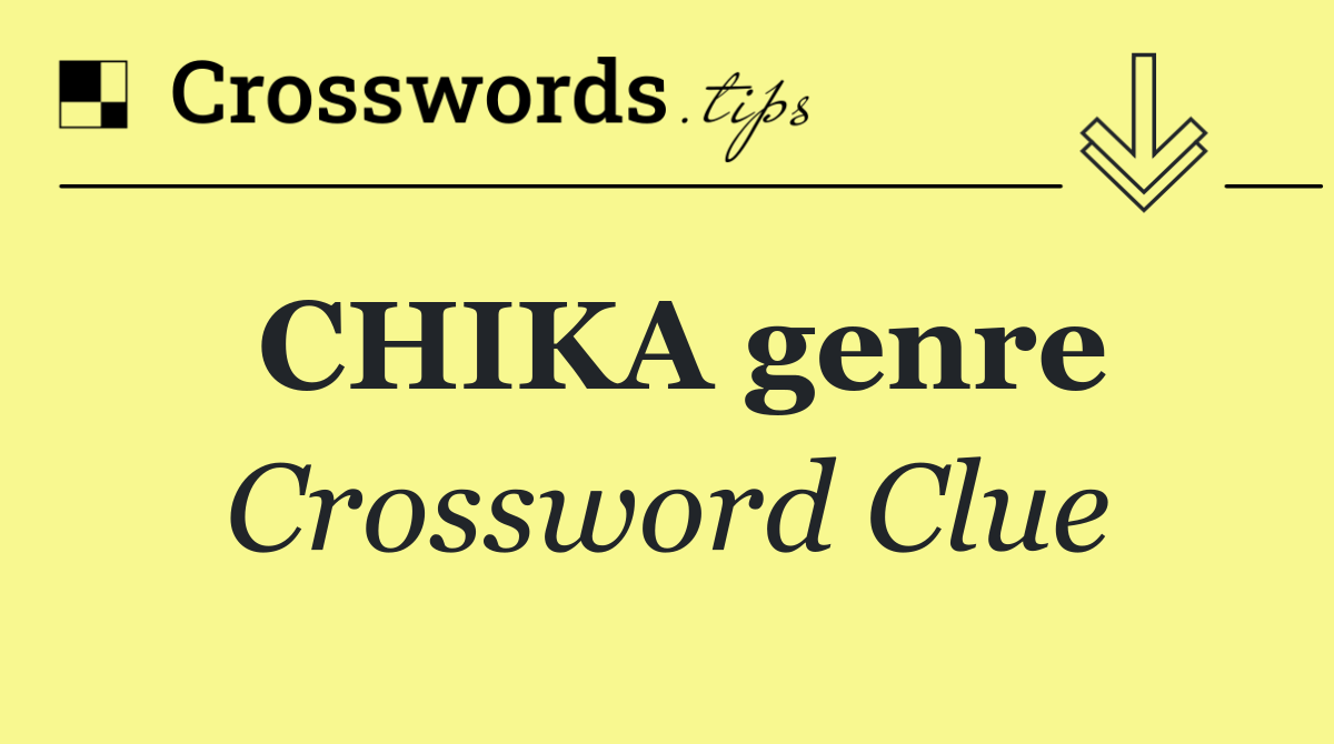 CHIKA genre