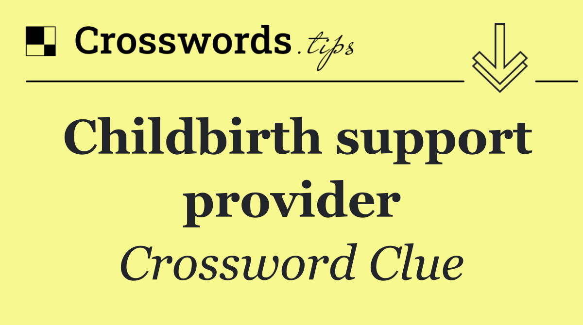 Childbirth support provider