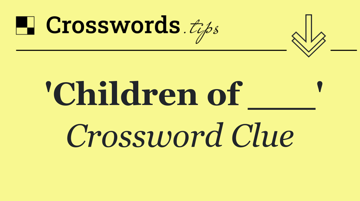 'Children of ___'
