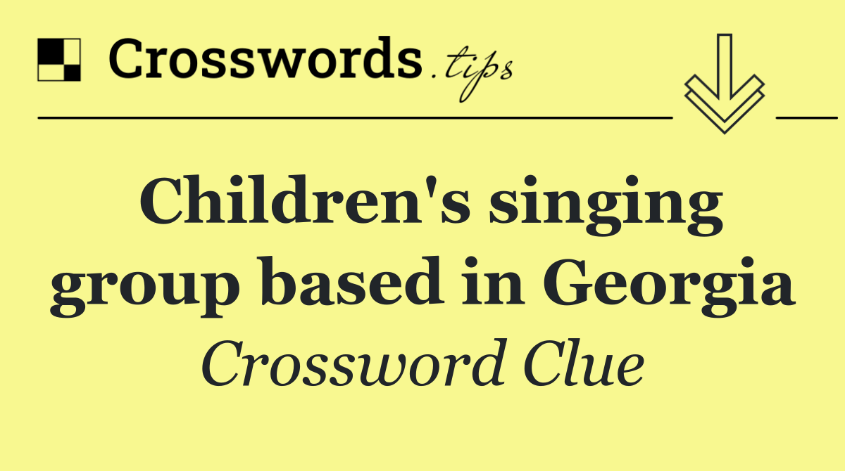 Children's singing group based in Georgia