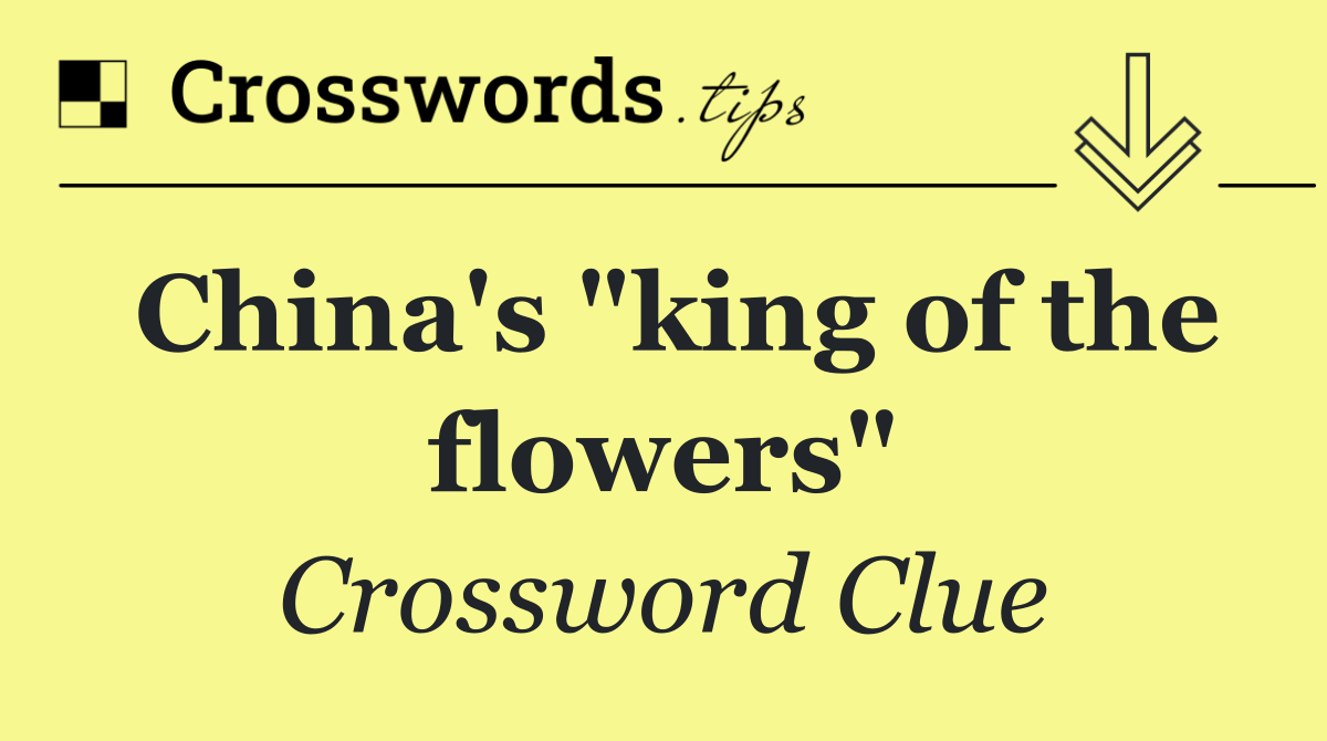 China's "king of the flowers"