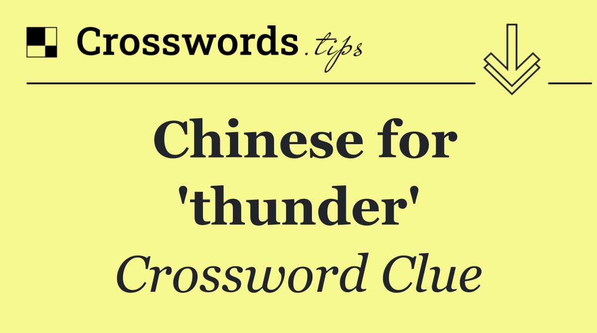 Chinese for 'thunder'