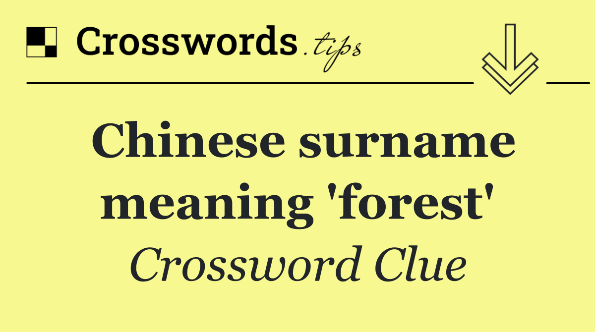 Chinese surname meaning 'forest'