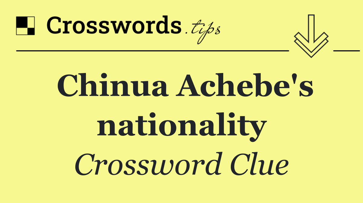 Chinua Achebe's nationality
