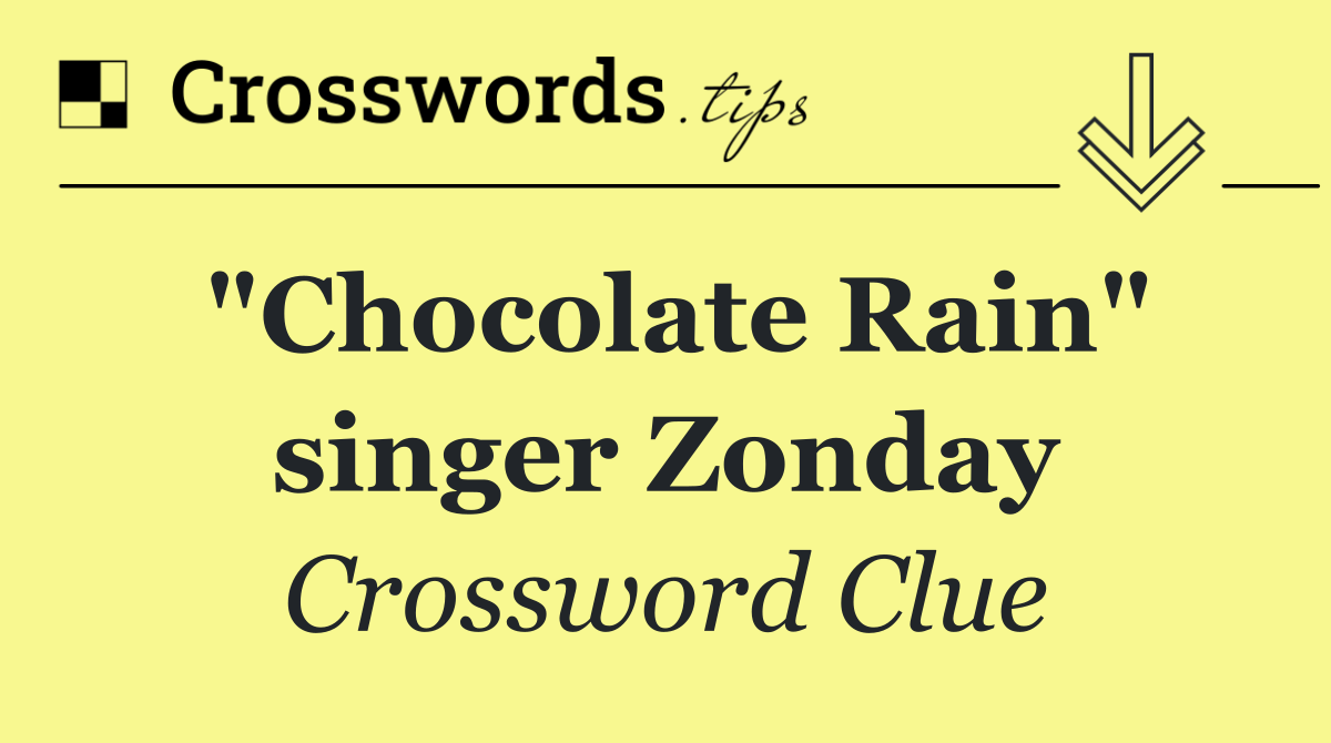 "Chocolate Rain" singer Zonday