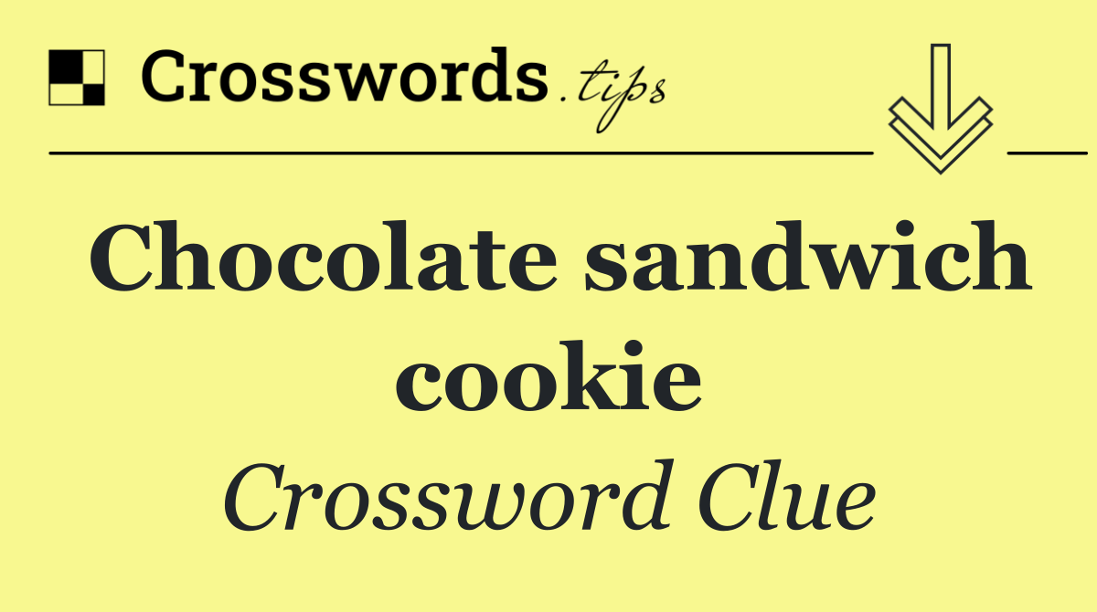 Chocolate sandwich cookie