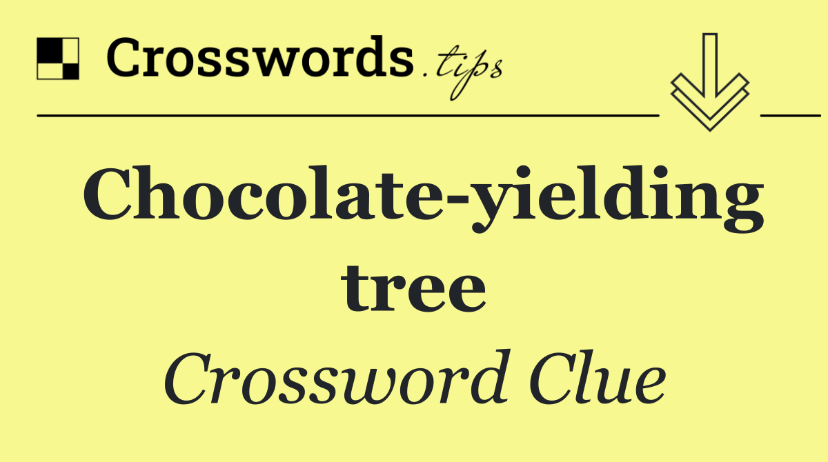 Chocolate yielding tree