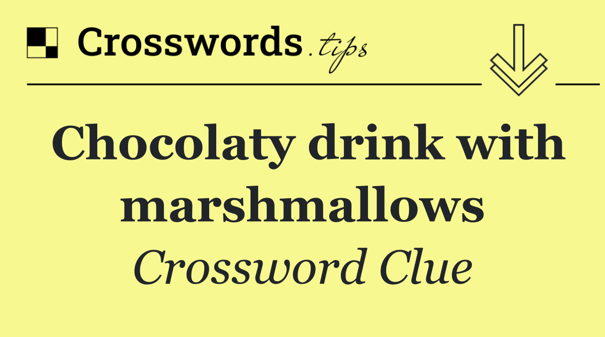 Chocolaty drink with marshmallows