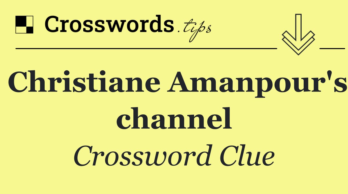 Christiane Amanpour's channel