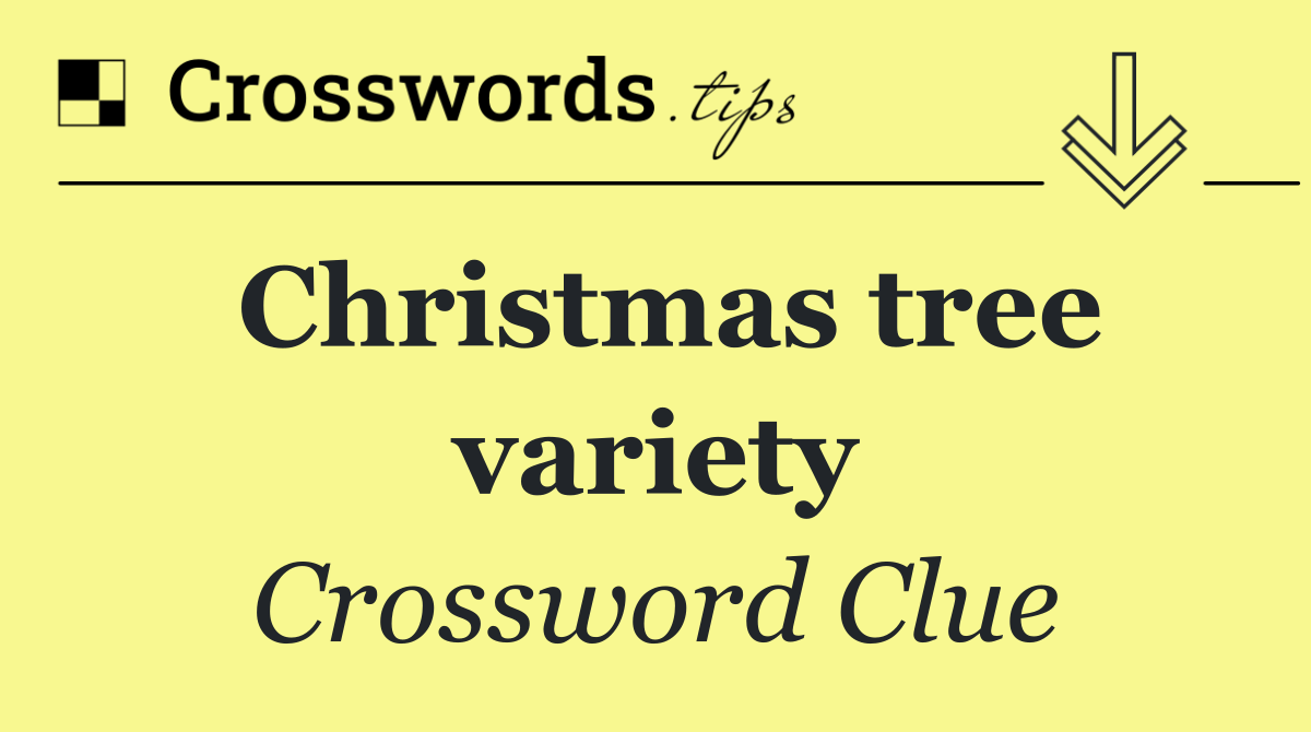 Christmas tree variety