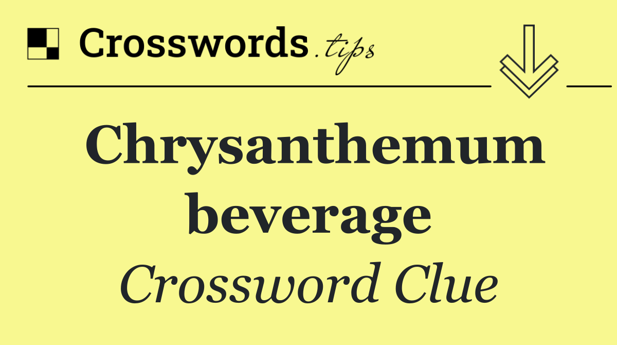 Chrysanthemum beverage