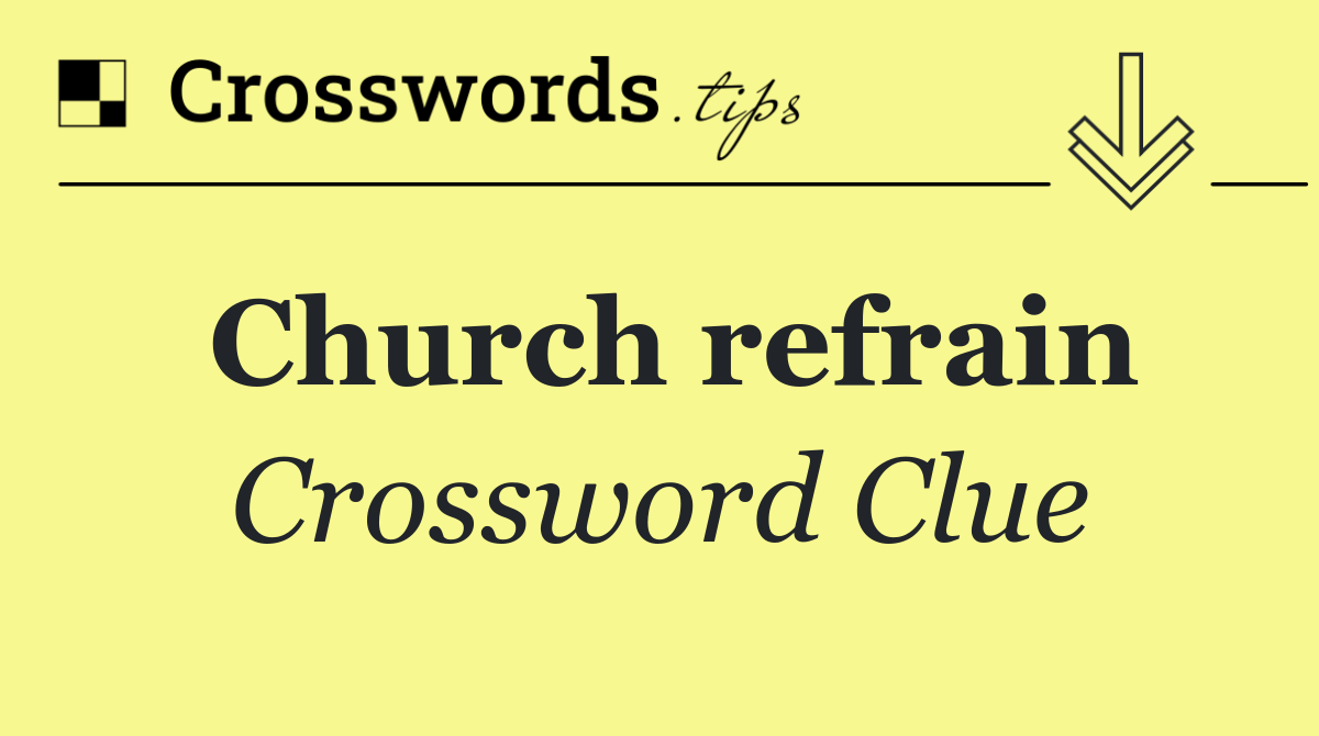 Church refrain