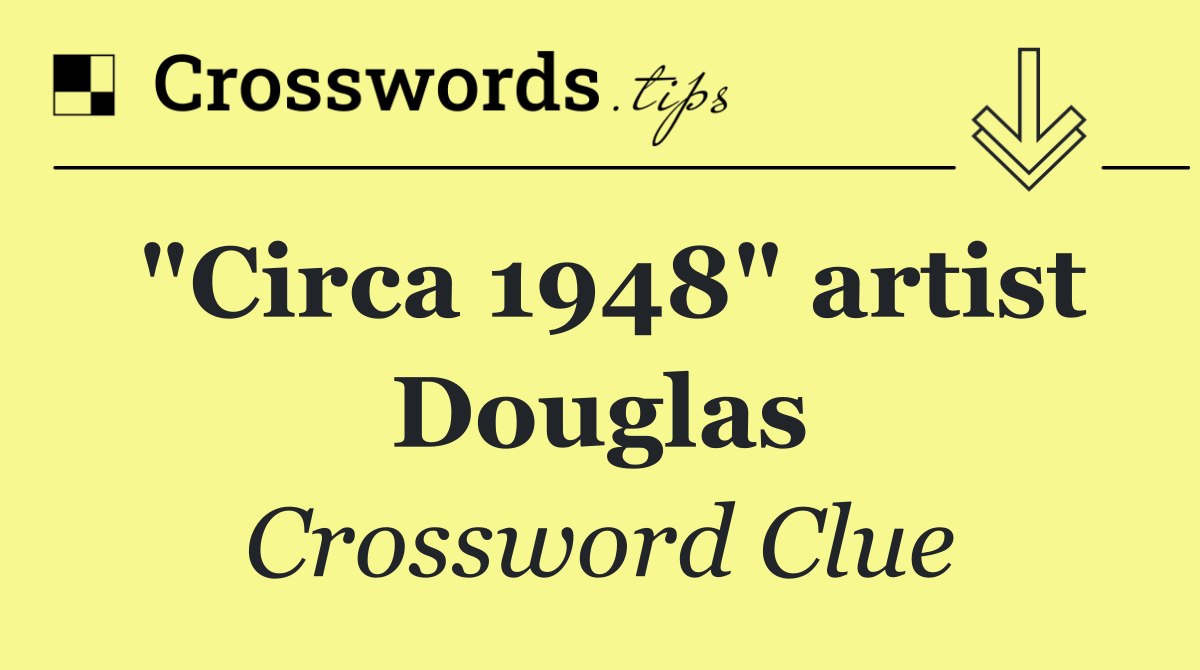 "Circa 1948" artist Douglas