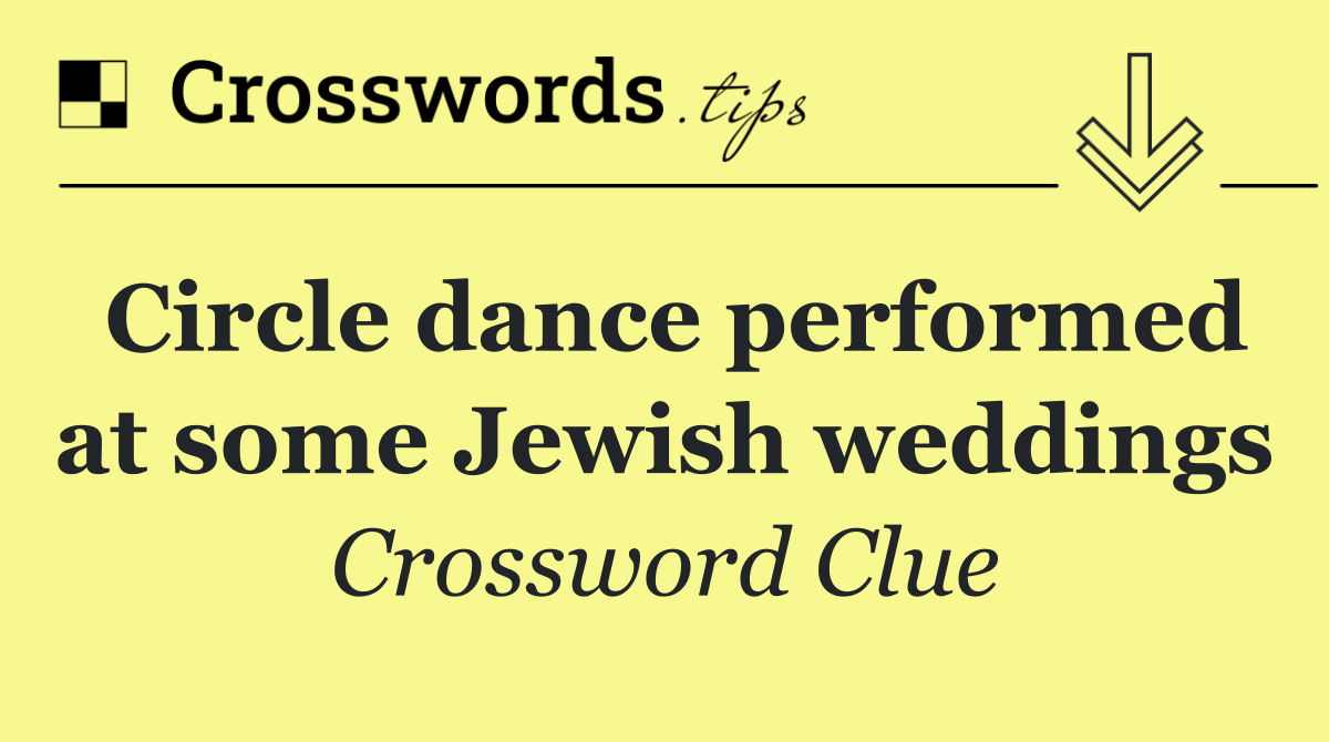 Circle dance performed at some Jewish weddings