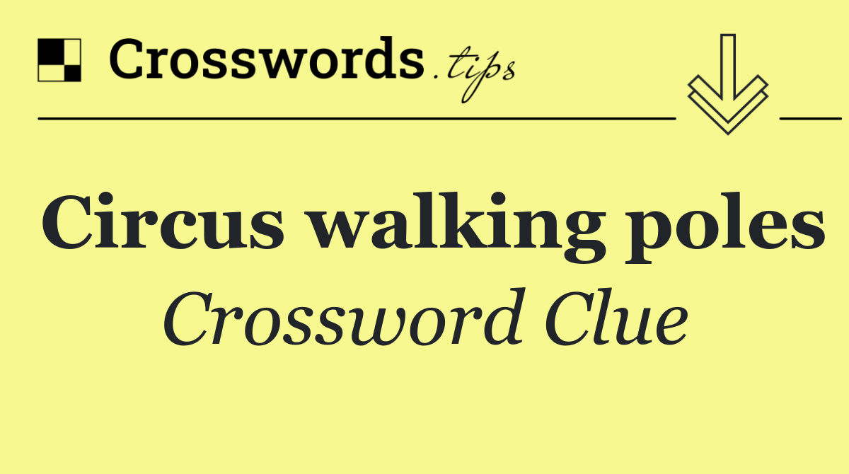 Circus walking poles