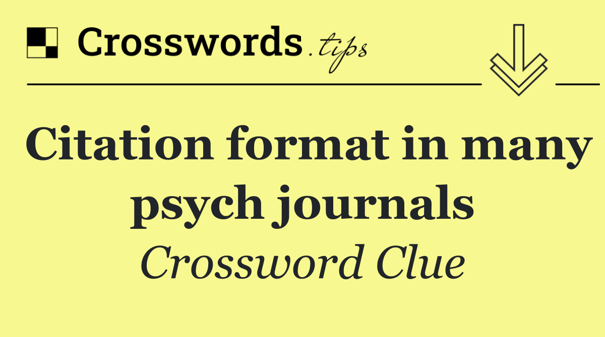 Citation format in many psych journals