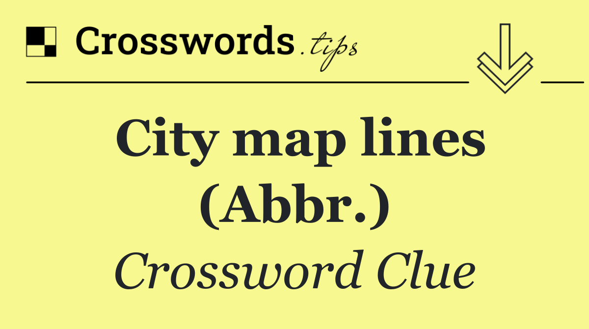 City map lines (Abbr.)