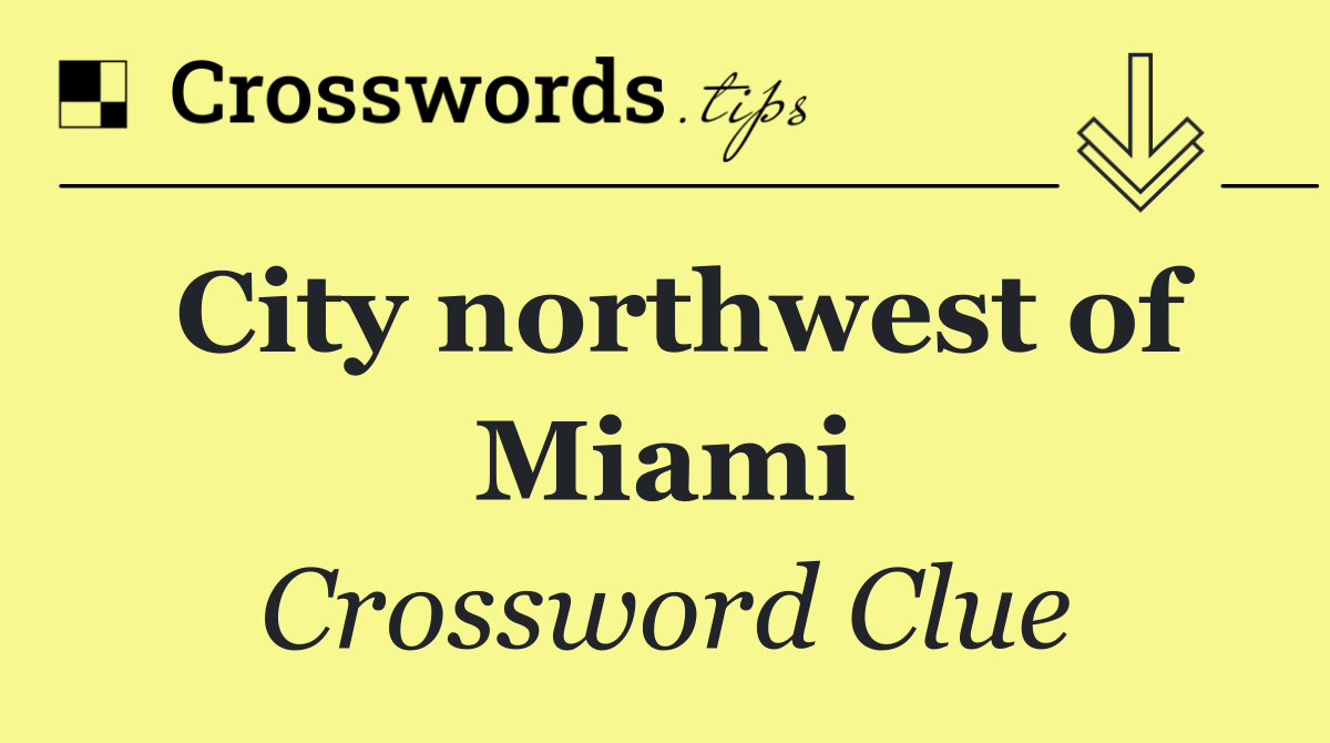 City northwest of Miami