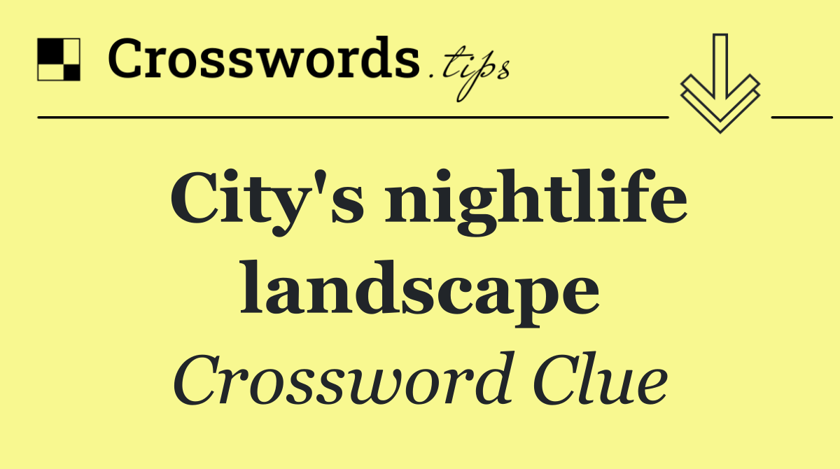 City's nightlife landscape