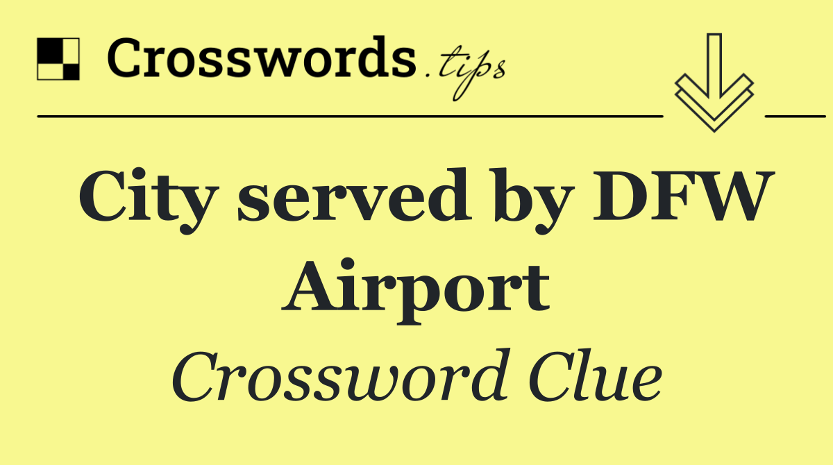 City served by DFW Airport