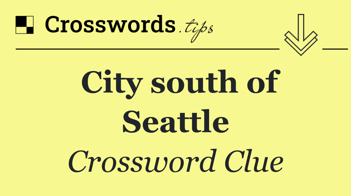 City south of Seattle
