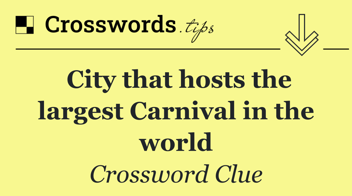 City that hosts the largest Carnival in the world