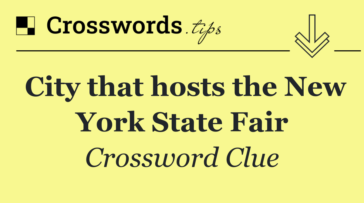 City that hosts the New York State Fair