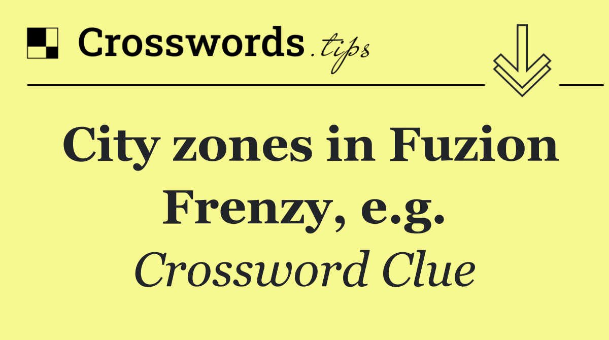 City zones in Fuzion Frenzy, e.g.
