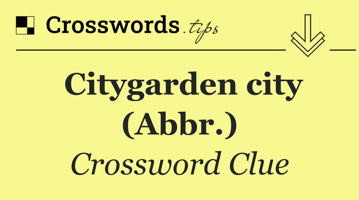 Citygarden city (Abbr.)