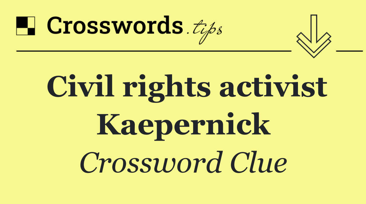 Civil rights activist Kaepernick