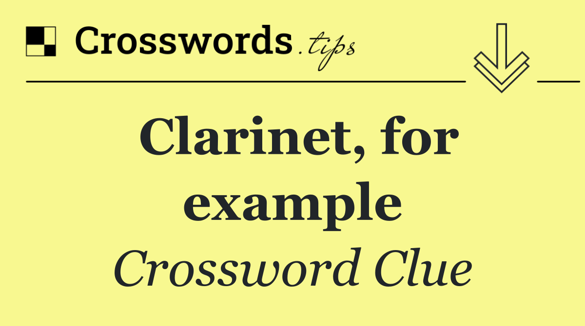 Clarinet, for example