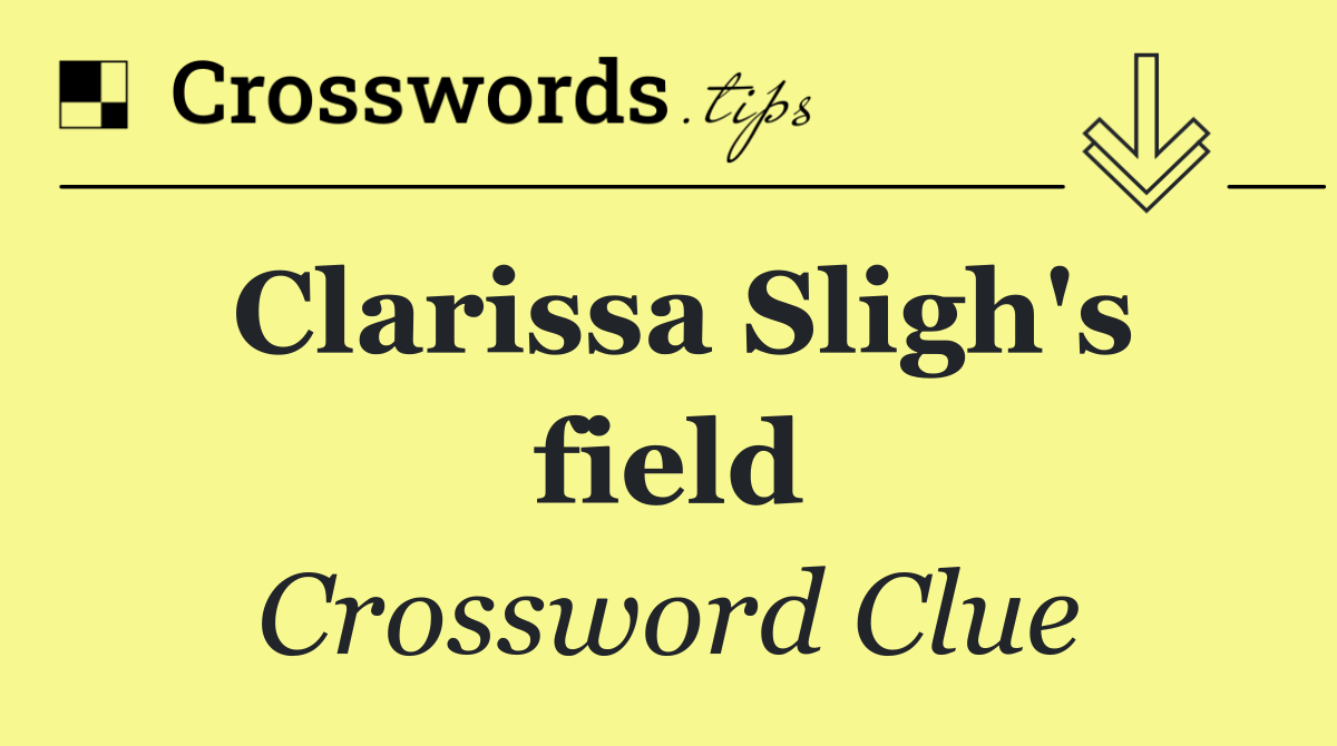 Clarissa Sligh's field