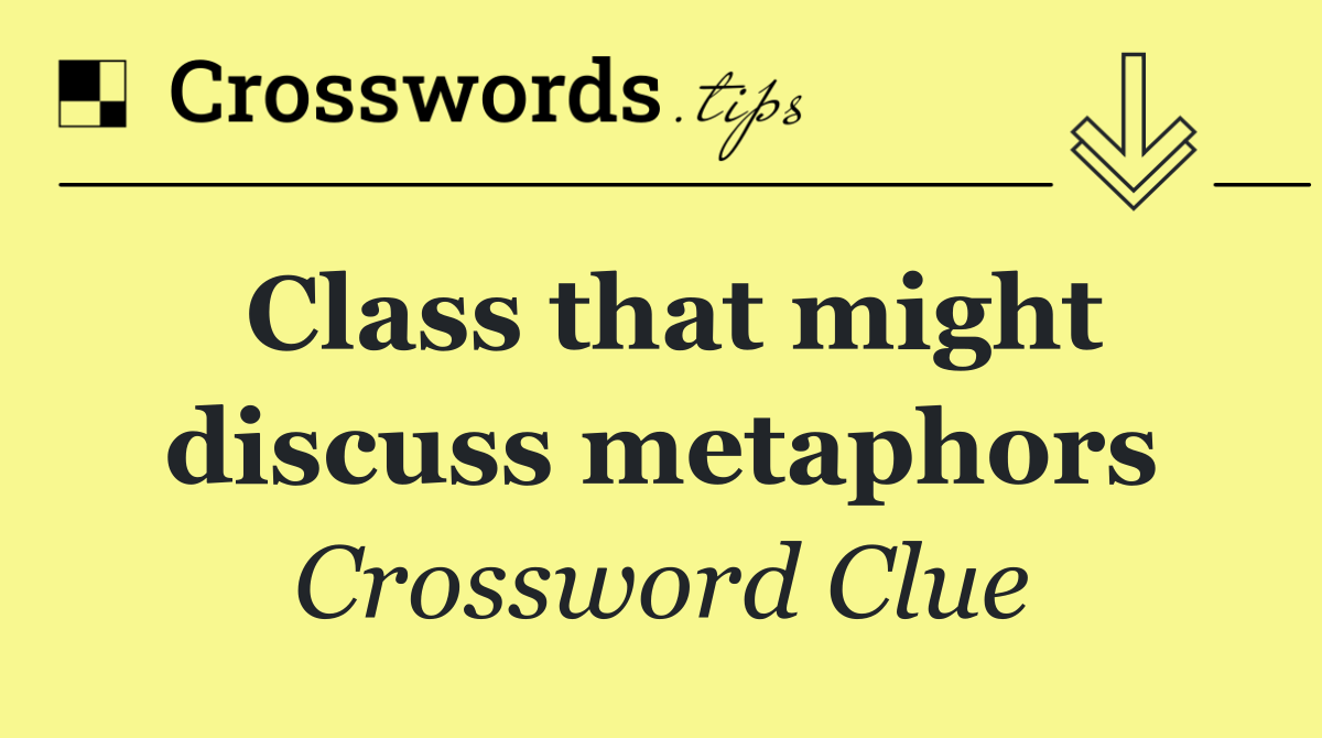 Class that might discuss metaphors