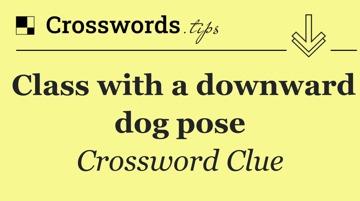 Class with a downward dog pose