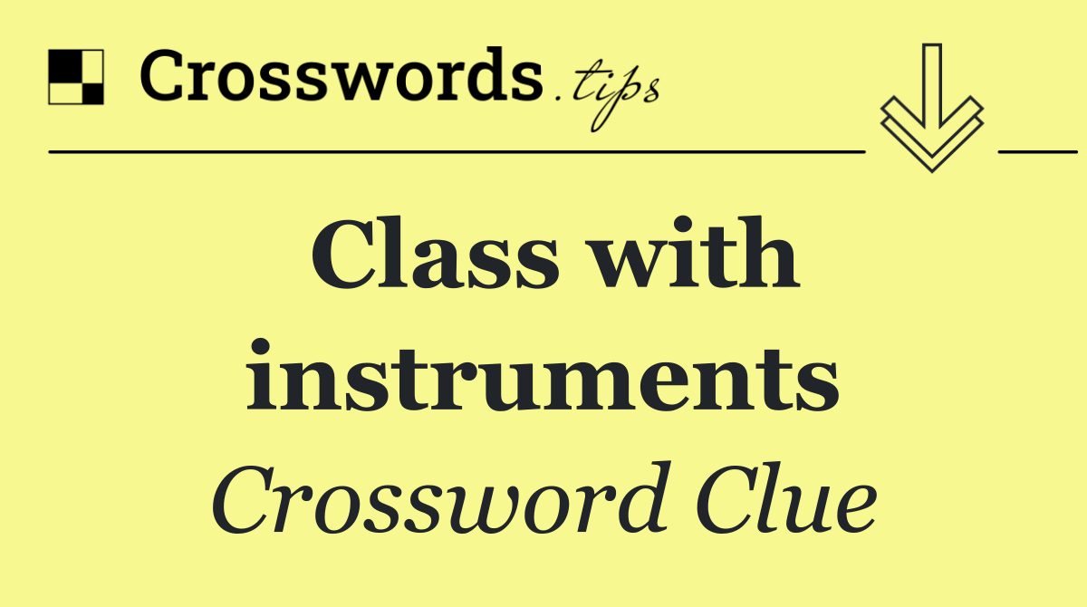 Class with instruments