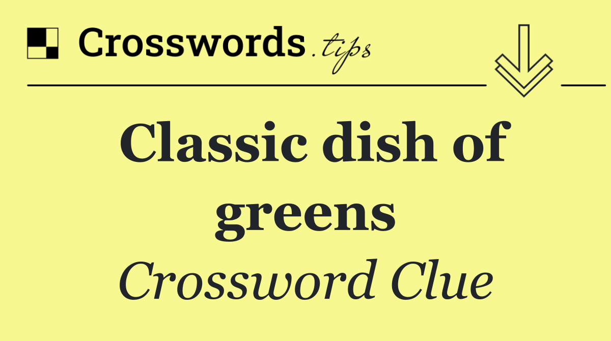Classic dish of greens