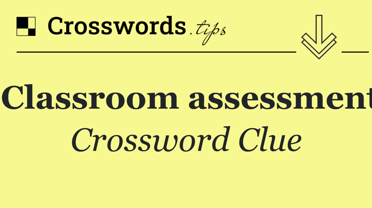 Classroom assessment
