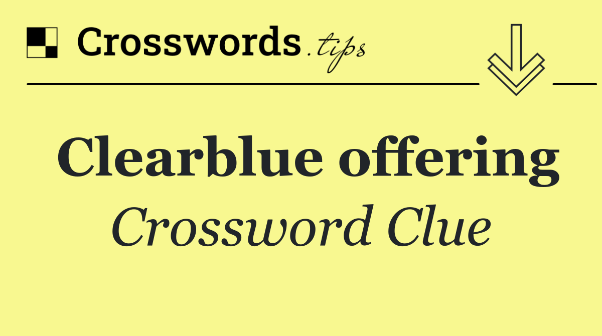 Clearblue offering