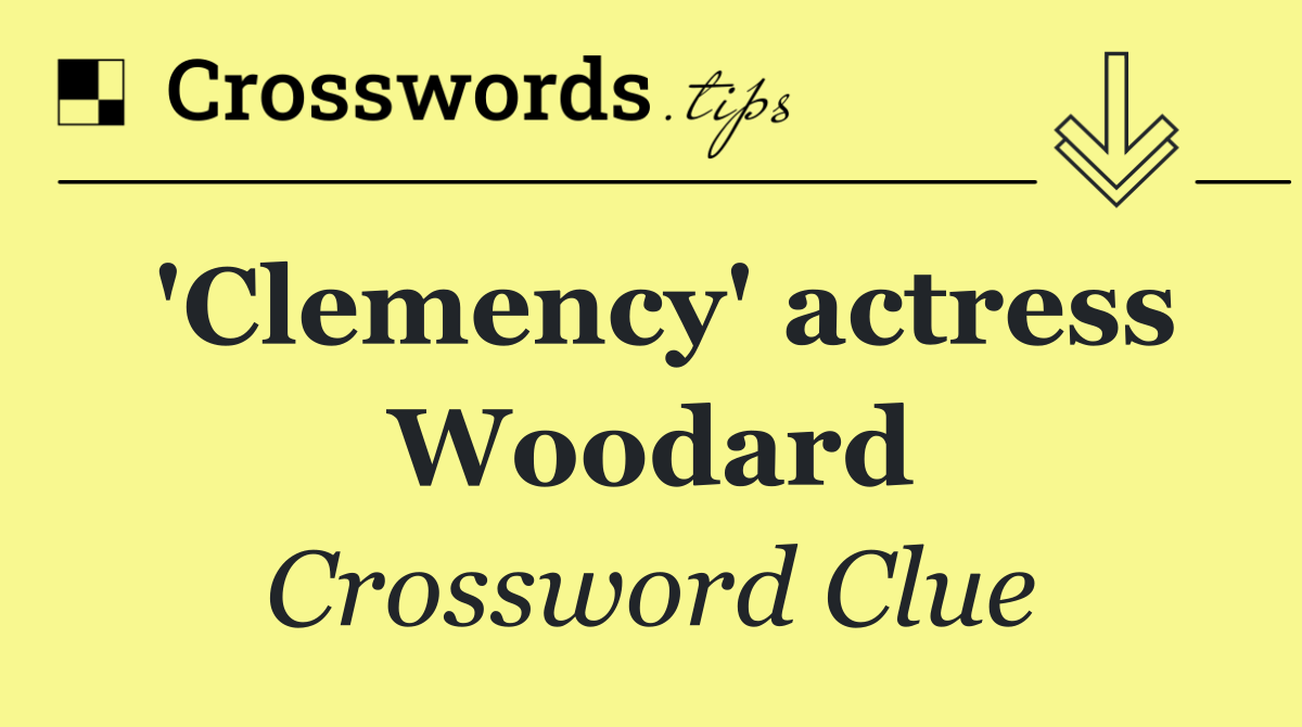 'Clemency' actress Woodard