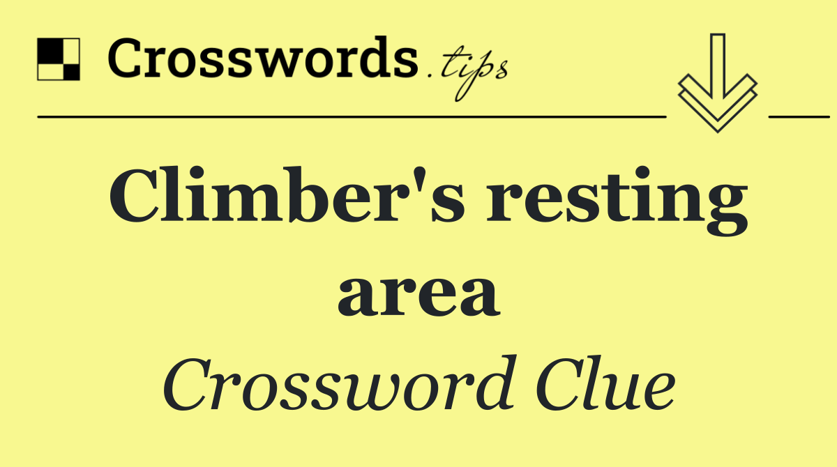 Climber's resting area